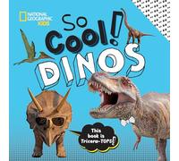 So Cool! Dinos (National Geographic Kids)
