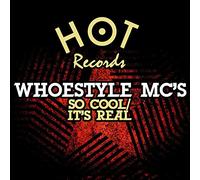 Whoestyle Mc's - So Cool / It's Real