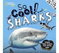 So Cool Sharks by National Geographic Kids