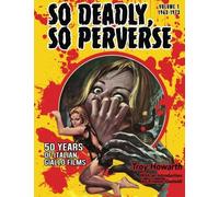 So Deadly, So Perverse: 50 Years of Italian Giallo Films Paperback January 30, 2015