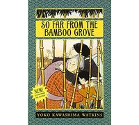 So Far from the Bamboo Grove