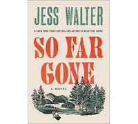 So Far Gone: A Novel