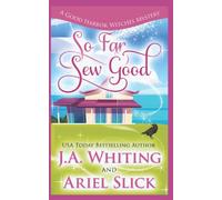 So Far Sew Good (A Good Harbor Witches Mystery)