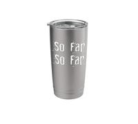So Far So Far Stainless Steel Insulated Tumbler
