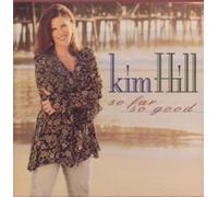 So Far So Good by Hill, Kim (1994-05-24)