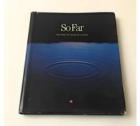 So Far: The First Ten Years of a Vision