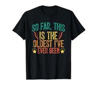 So Far This is The Oldest I've Ever Been Value Graphic T-Shirt, Men, Black, L