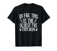 So Far This is The Oldest I've Ever Been Value Graphic T-Shirt, Men, Black, L