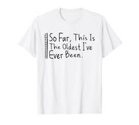 So Far This is The Oldest I've Ever Been Value Graphic T-Shirt, Men, White, M