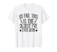 So Far This is The Oldest I've Ever Been Value Graphic T-Shirt, Men, White, S