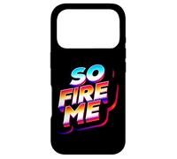 So Fire Me |- Case for iPhone 17 Pro