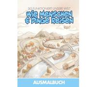 So funktioniert unsere Welt - Wie Menschen und Dinge reisen: Ausmalbuch für Kinder - Unterwegssein, Transport und Zusammenhänge verstehen (So ... Welt - Die große Ausmalbuch-Reihe für Kinder)