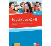 So geht's noch besser neu. Per le Scuole superiori: Fertigkeitentrainer für das Goethe-/ÖSD-Zertifikat B1. Übungsbuch + online: Ubungsbuch & 2 Audio-CDs