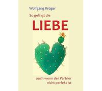 Wolfgang Kruger - So Gelingt Die Liebe - Auch Wenn Der Partner Nicht P - P555z