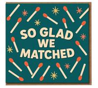 So Glad We Matched Greeting Card - Cute Matchstick Pun Love/Anniversary Card for Boyfriend, Girlfriend or Partner - Funny Dating App Valentine