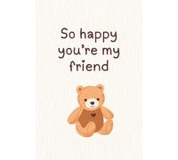So Glad You're My Friend - Gift Notebook - Design 3 - 120 Ruled Pages - Paperback: Ideal for study, journal or note taking