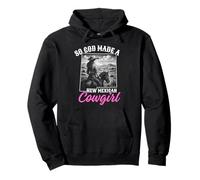 So God made a New Mexican cowgirl, funny New Mexico cowgirl Pullover Hoodie