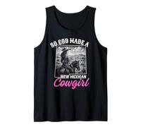 So God Made a New Mexican Cowgirl, Funny New Mexico Cowgirl Tank Top