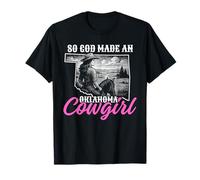So God Made a Oklahoma Cowgirl, Funny Oklahoma Cowgirl T-Shirt