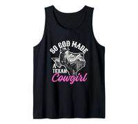 So God Made a Texan Cowgirl, Funny Texas Cowgirl Tank Top