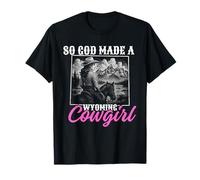 So God Made a Wyoming Cowgirl, Funny Wyoming Cowgirl T-Shirt