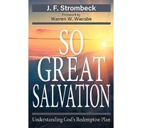 So Great Salvation: Understanding God's Redemptive