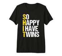 So Happy I Have Twins Mom Dad T-Shirt Premium T-Shirt