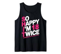 So Happy I'm 18 Twice | Celebrate Turning 36 Bday Tank Top