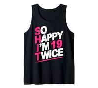 So Happy I'm 19 Twice | Celebrate Turning 38 Bday Tank Top