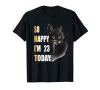 So Happy I'm 23 Today, Funny Angry Cat 23 Years Old Birthday T-Shirt