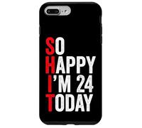 So Happy I'm 24 Today Funny 24th Birthday Jokes 24 Birthday Case for iPhone 7 Plus/8 Plus