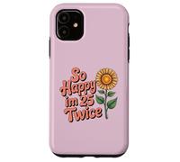 So Happy I'm 25 Twice Sunflower Funny 50th Birthday 50 Year Case for iPhone 11