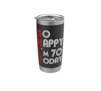 So Happy Im 70 Today 70 Birthday 70 Years 70 Birthday Stainless Steel Insulated Tumbler