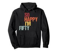 So Happy I'm Fifty - Dad Mum 50th Birthday Pullover Hoodie