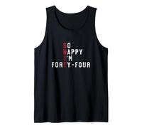 So Happy I'm Forty-Four 44th Birthday Gift Fun 44 Years Old Tank Top