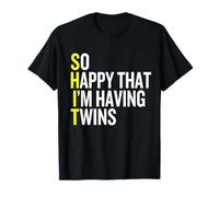 So Happy I'm Having Twins Funny Twin Pregnancy Announcement T-Shirt