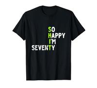 So Happy I'm Seventy Gag 70 Year Old Funny 70th Birthday T-Shirt, Men, Black, Large