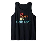 So Happy I'm Sixty Eight Retro 68 Years Old 68th Birthday Tank Top