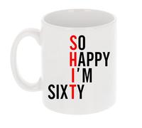 So Happy I'm Sixty Funny 60th Birthday Mug Gift for Tea Lovers - Perfect 60th Birthday Gifts for Men and Women - Unique 11oz Tea Cup for Best Friends
