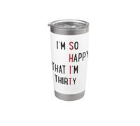 So Happy that I'm Thirty Stainless Steel Insulated Tumbler