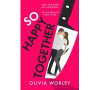 So Happy Together: An unrelentingly twisty, darkly hilarious thriller you won't