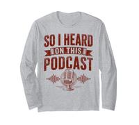 So I Heard On This Podcast Listener Long Sleeve T-Shirt