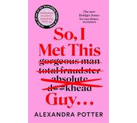 So, I Met This Guy . . .: The perfect laugh-out-loud read for women who have had ENOUGH!