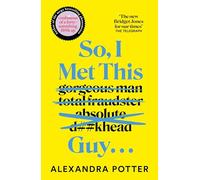 So, I Met This Guy . . .: The perfect laugh-out-loud read for women who have had ENOUGH!