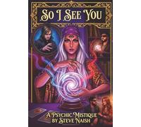 So, I See You: A Wicked Love Story About a High School Bully Who Discovered the Power of Hypnosis