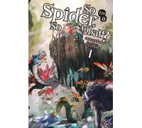So I'm a Spider, So What?, Vol. 1 (light novel)