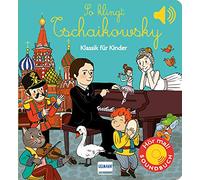 So klingt Tschaikowsky – Classics for Children – Soundbook