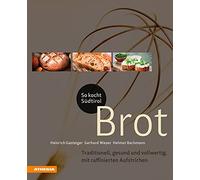 So kocht Sdtirol - Brot - German Language Hardback NEW Wieser, Gerhard 03/05/201