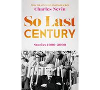 So Last Century: Stories 1900-2000