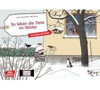 So leben die Tiere im Winter. Kamishibai Bildkartenset.: Entdecken - Erzählen - Begreifen: Sachgeschichten